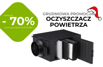 Grudniowa PROMOCJA na oczyszczacz powietrza i filtry! RABATY aż do -70% do końca roku