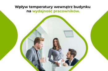 Wpływ temperatury wewnątrz budynku na wydajność pracowników?